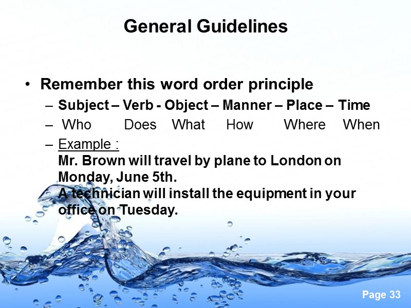 General Guidelines Remember this word order principle  Subject – Verb - Object –